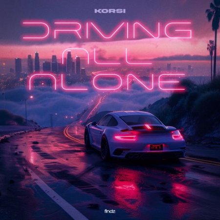 Korsi - Driving All Alone