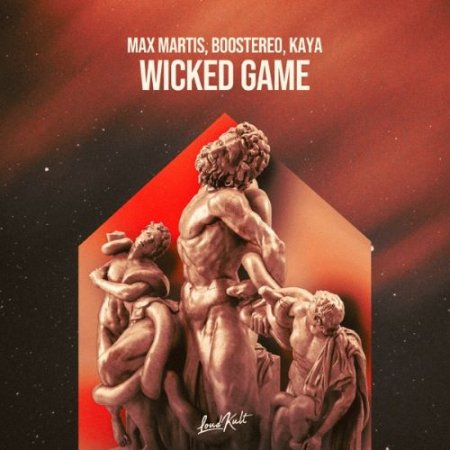 Max Martis, Boostereo & Kaya - Wicked Game