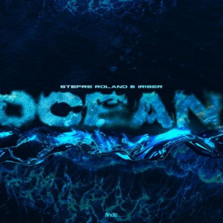 Stefre Roland & Iriser - Ocean