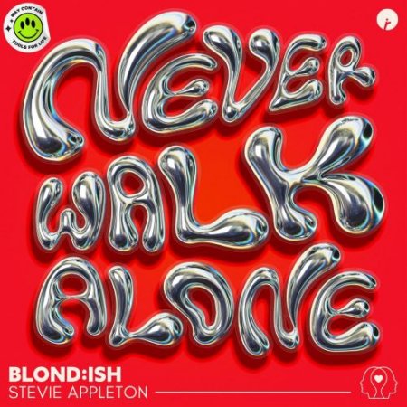 BLONDISH & Stevie Appleton - Never Walk Alone