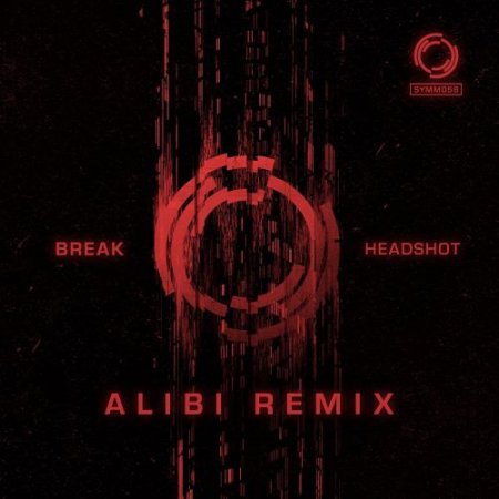 Break - Headshot (Alibi Remix)