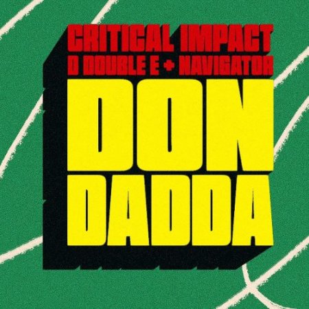 Critical Impact, D Double E & Navigator - Don Dadda [Explicit]