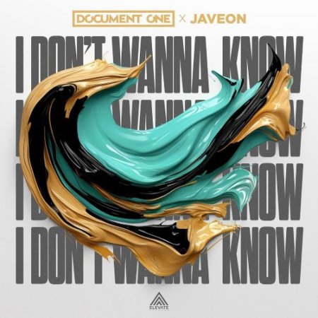 Document One & Javeon - I Don't Wanna Know