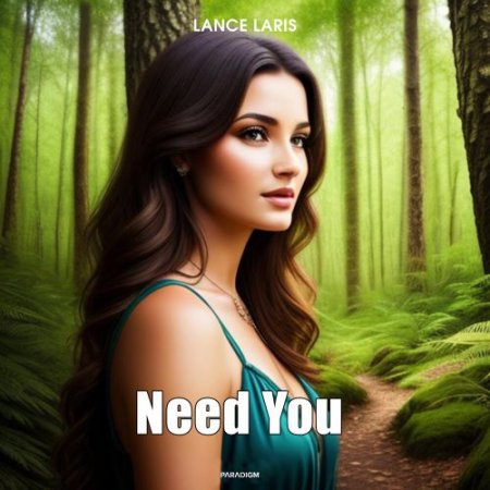 Lance Laris - Need You