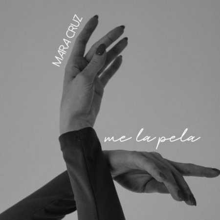 Mara Cruz - Me La Pela