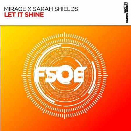 Mirage & Sarah Shields - Let It Shine