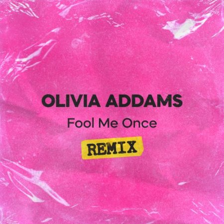 Olivia Addams - Fool Me Once (Remix)