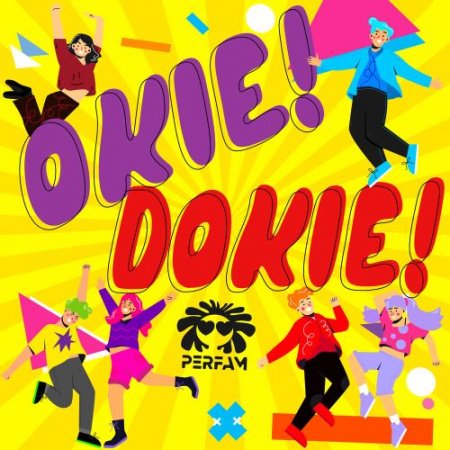 PERFAM - Okie! Dokie!