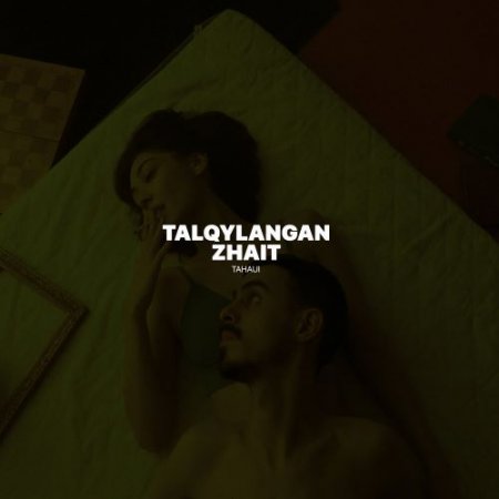 Tahaui - Talqylangan zhait