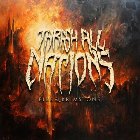 Thrash All Nations - Fire & Brimstone