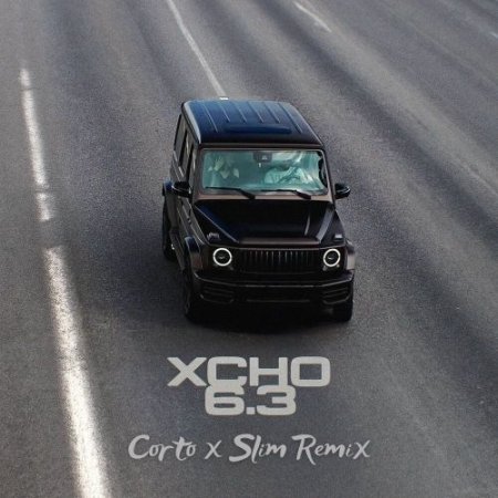 Xcho - 6.3 (Corto x Slim Remix)