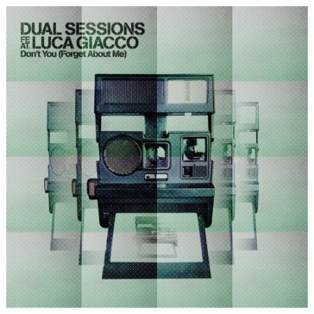 Dual Sessions - Don't You (Forget About Me) [feat. Luca Giacco] [Krister Remix]