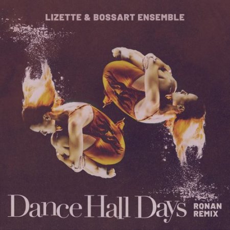 Lizette & BossArt Ensemble - Dance Hall Days (Ronan Remix)