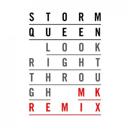 Storm Queen - Look Right Through (MK Remix)