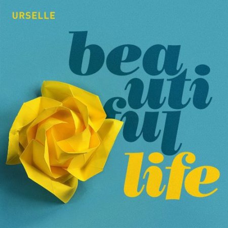 Urselle, Dual Sessions & DJ Style - Beautiful Life (DJ Style Remix)