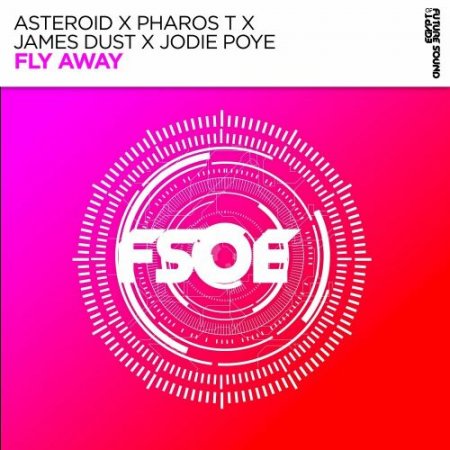 Asteroid, Pharos T, James Dust & Jodie Poye - Fly Away