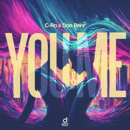 C-Ro, Don Bnnr - You & Me