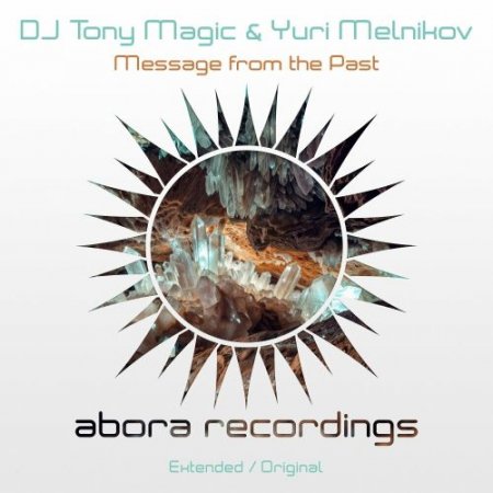 Dj Tony Magic & Yuri Melnikov - Message From The Past