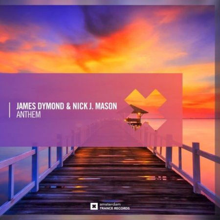 James Dymond & Nick J. Mason - Anthem