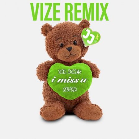 Jax Jones, AuRa & VIZE - i miss u (VIZE Remix)