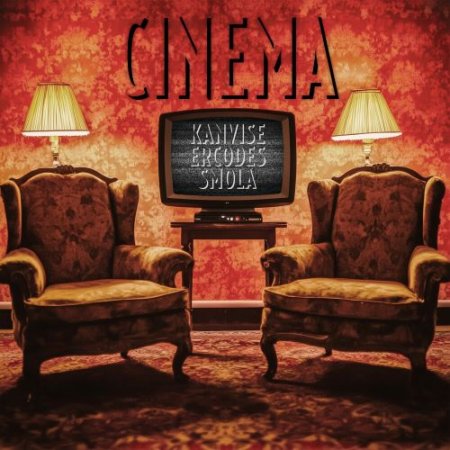 KANVISE, ERCODES, SMOLA - Cinema