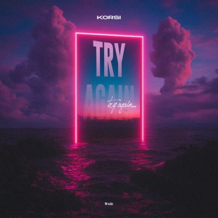 Korsi - Try Again