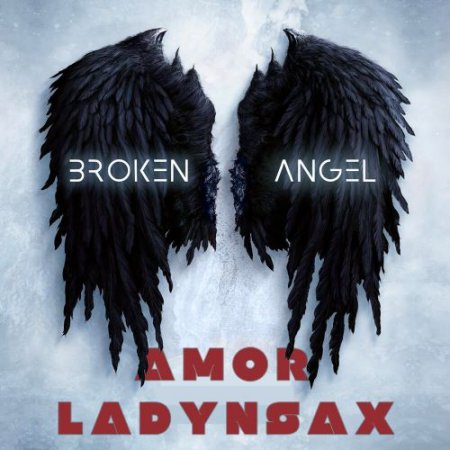 Ladynsax, AMOR - Broken Angel