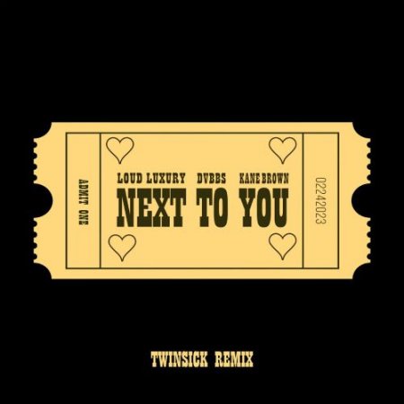 Loud Luxury & DVBBS - Next To You (feat. Kane Brown) [TWINSICK Remix]