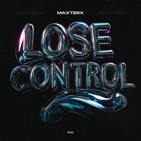 MAXTERX - Lose Control