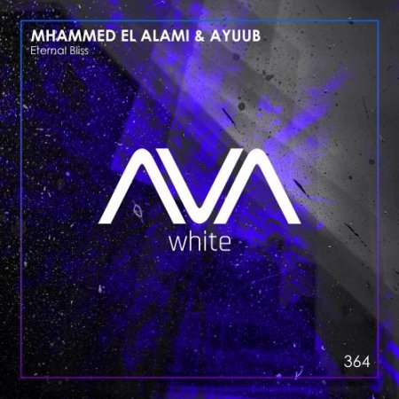 Mhammed El Alami & Ayuub - Eternal Bliss