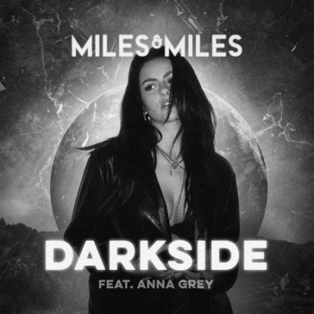 Miles & Miles & Anna Grey - Darkside