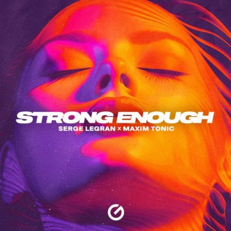 Serge Legran, Maxim Tonic - Strong Enough