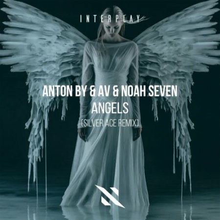 Silver Ace, Anton By, Av & Noah Seven - Angels (Silver Ace Remix)