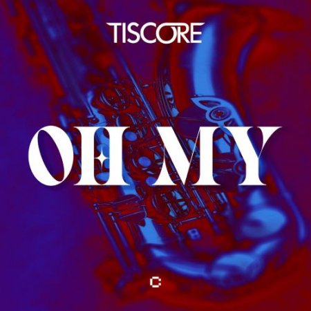 Tiscore - Oh My