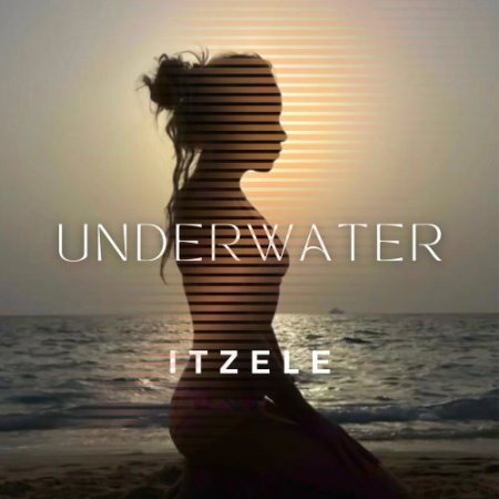 ITZELE - Underwater