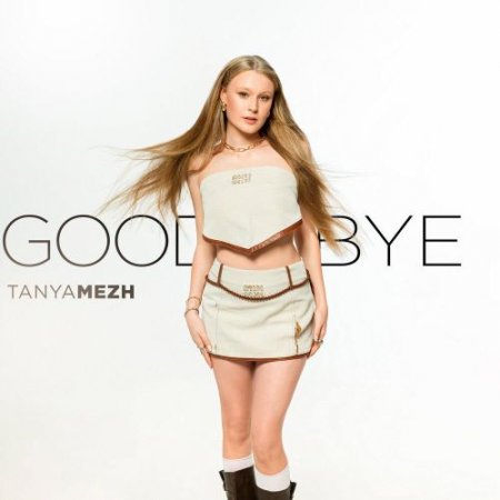 Tanya Mezh - Goodbye