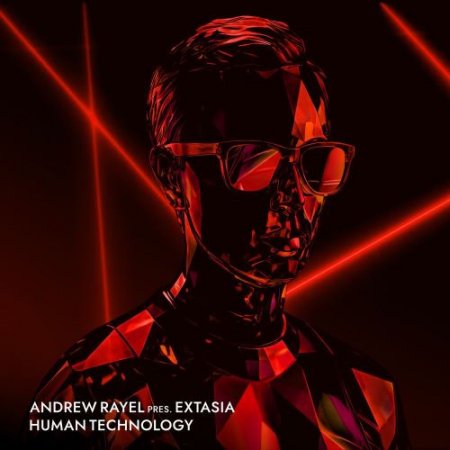 Andrew Rayel & Extasia - Human Technology