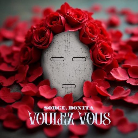 SORGE, Bonita - Voulez Vous