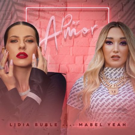 Lidia Buble feat. Mabel Yeah - Por Amor