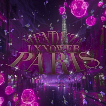 Mendxza, LXNOWER - PARIS